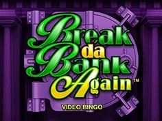 Break da Bank Again Video Bingo